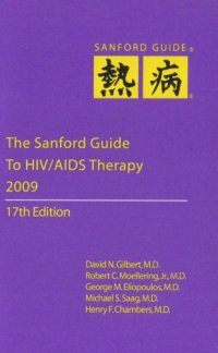 The Sanford Guide To HIV/Aids Therapy 2009