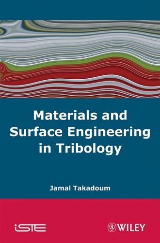 Materials and Surface Engineering in Tribology Materials and Surface Engineering in Tribology