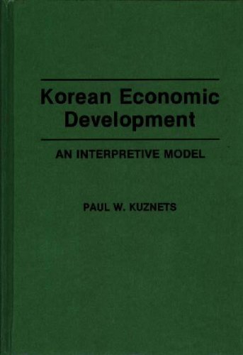 Korean Economic Development: An Interpretive Model Korean Economic Development: An Interpretive Model