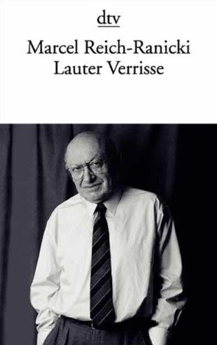 Lauter Verrisse: Mit Einem Einleitenden Essay Lauter Verrisse: Mit Einem Einleitenden Essay