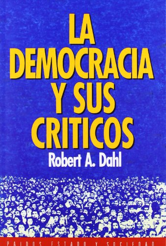 8: la Democracia Y Sus Criticos/ Democracy and It'S Critics 8: la Democracia Y Sus Criticos/ Democracy and It'S Critics