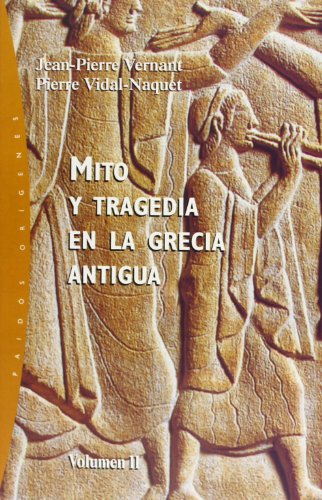 2: Mito Y Tragedia En la Grecia Antigua/ Myth and Tragedy in Ancient Greece 2: Mito Y Tragedia En la Grecia Antigua/ Myth and Tragedy in Ancient Greece