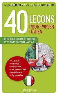 40 Lecons Pour Parler Italien