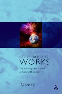 God'S Book of Works: the Nature and Theology of Nature : Glasgow Gifford Lectures
