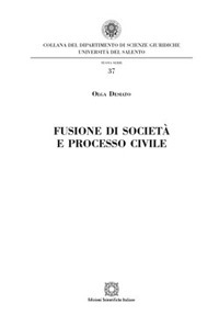 Fusione di società e processo civile Fusione di società e processo civile