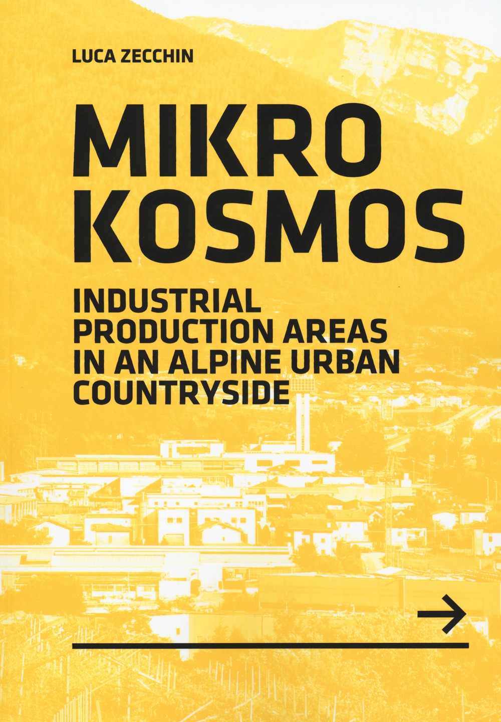 Mikrokosmos. Industrial production areas in an alpine urban countryside Mikrokosmos. Industrial production areas in an alpine urban countryside