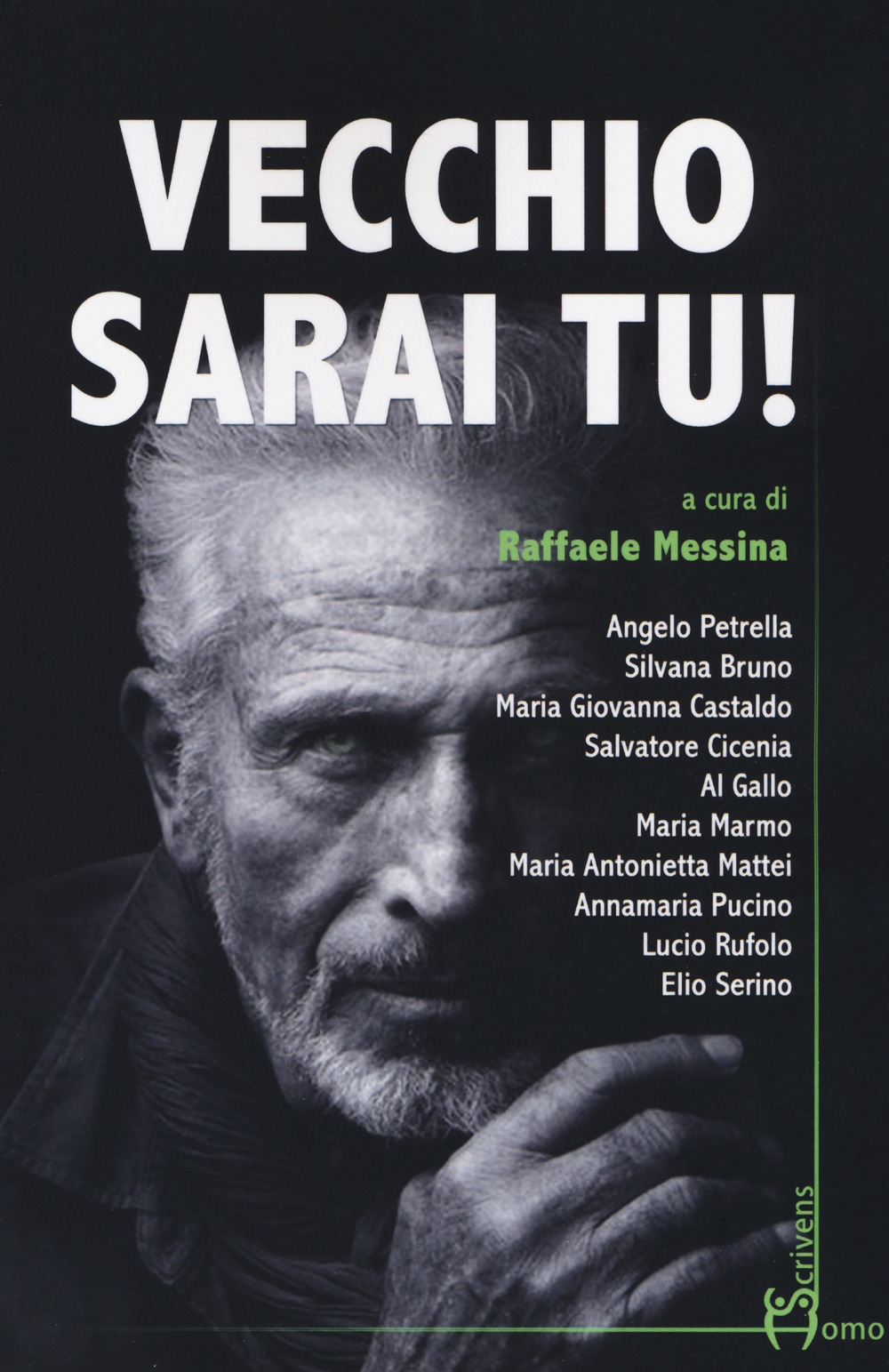 Vecchio sarai tu! Vecchio sarai tu!