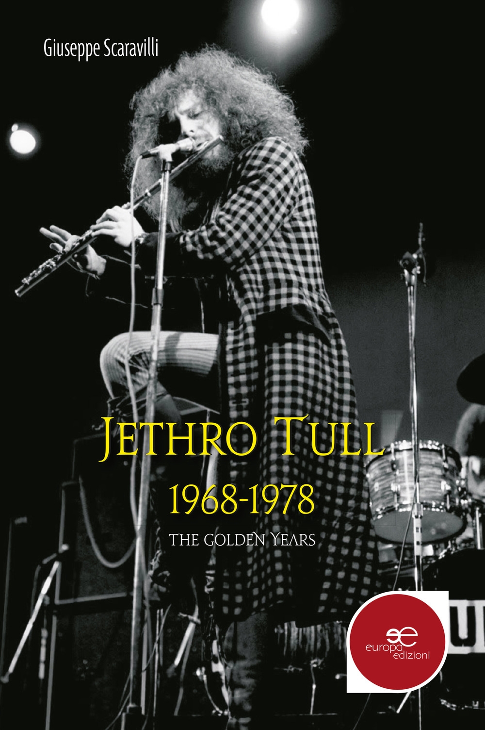 Jethro Tull 1968-1978. The golden years Jethro Tull 1968-1978. The golden years