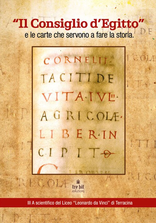 Il Consiglio d'Egitto e le carte che servono a fare la storia Il Consiglio d'Egitto e le carte che servono a fare la storia