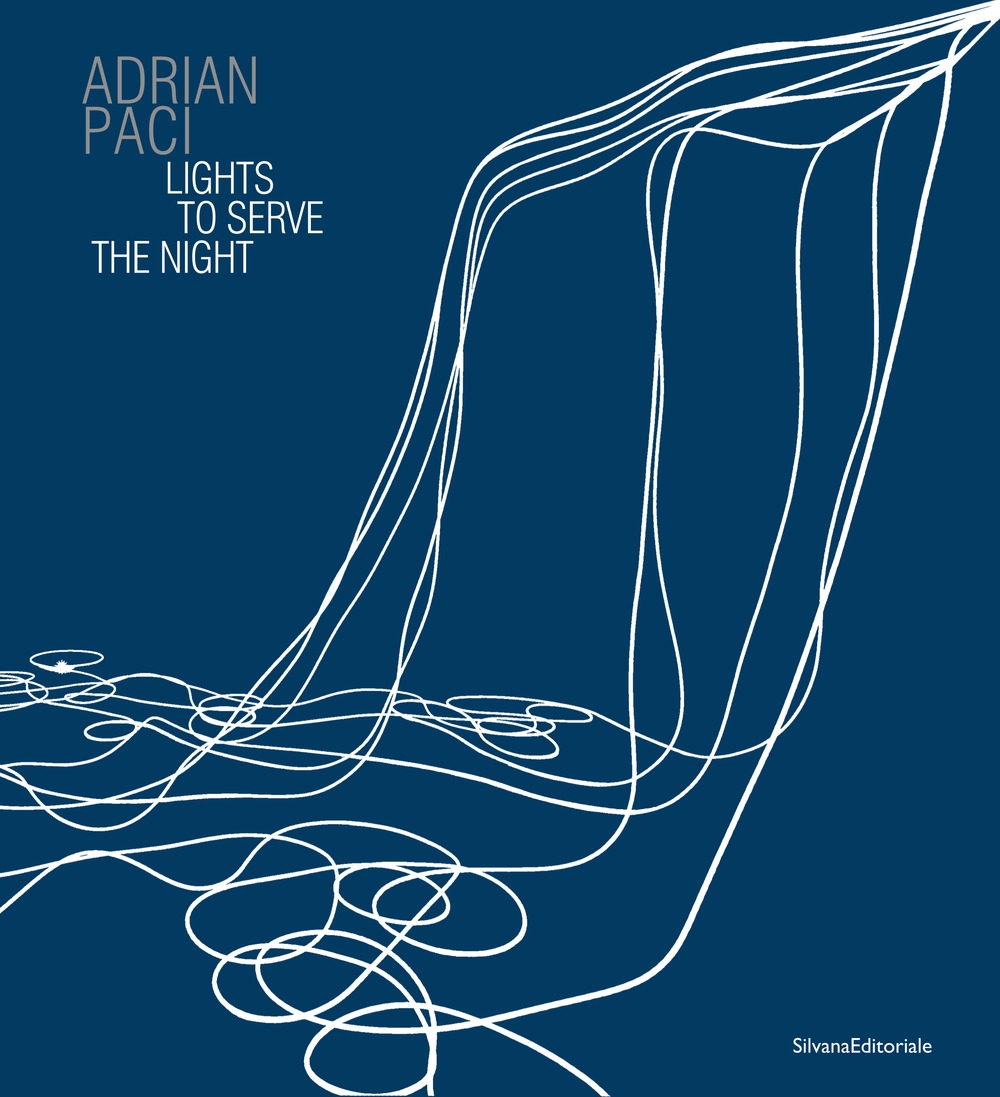 Adrian Paci. Lights to serve the night Adrian Paci. Lights to serve the night