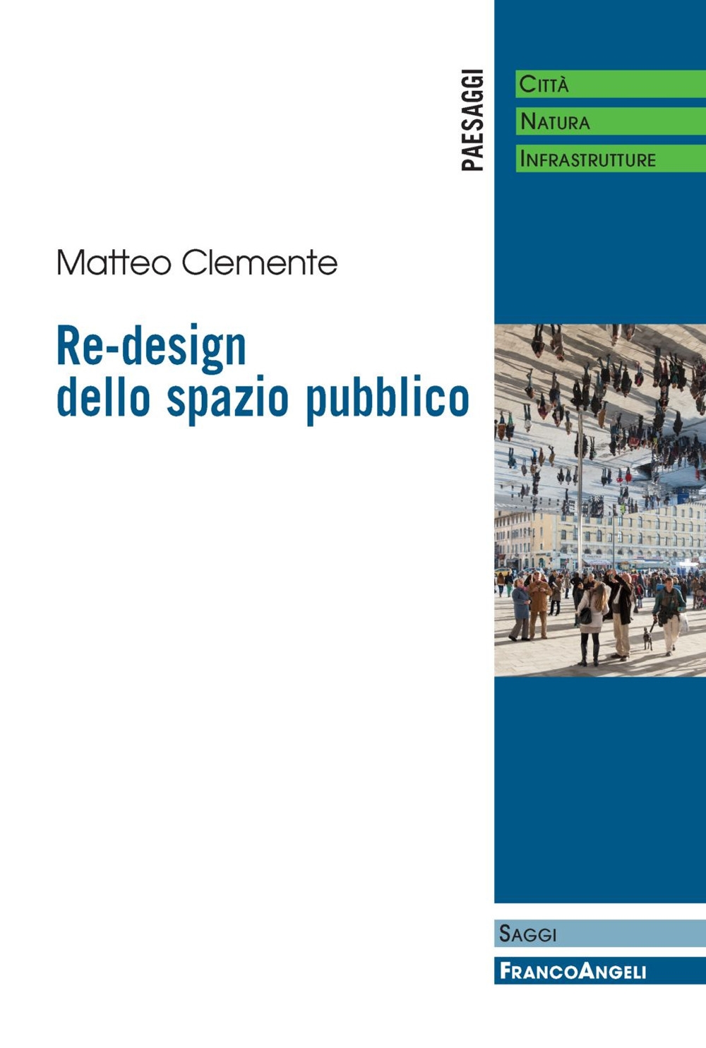 Re-design dello spazio pubblico Re-design dello spazio pubblico