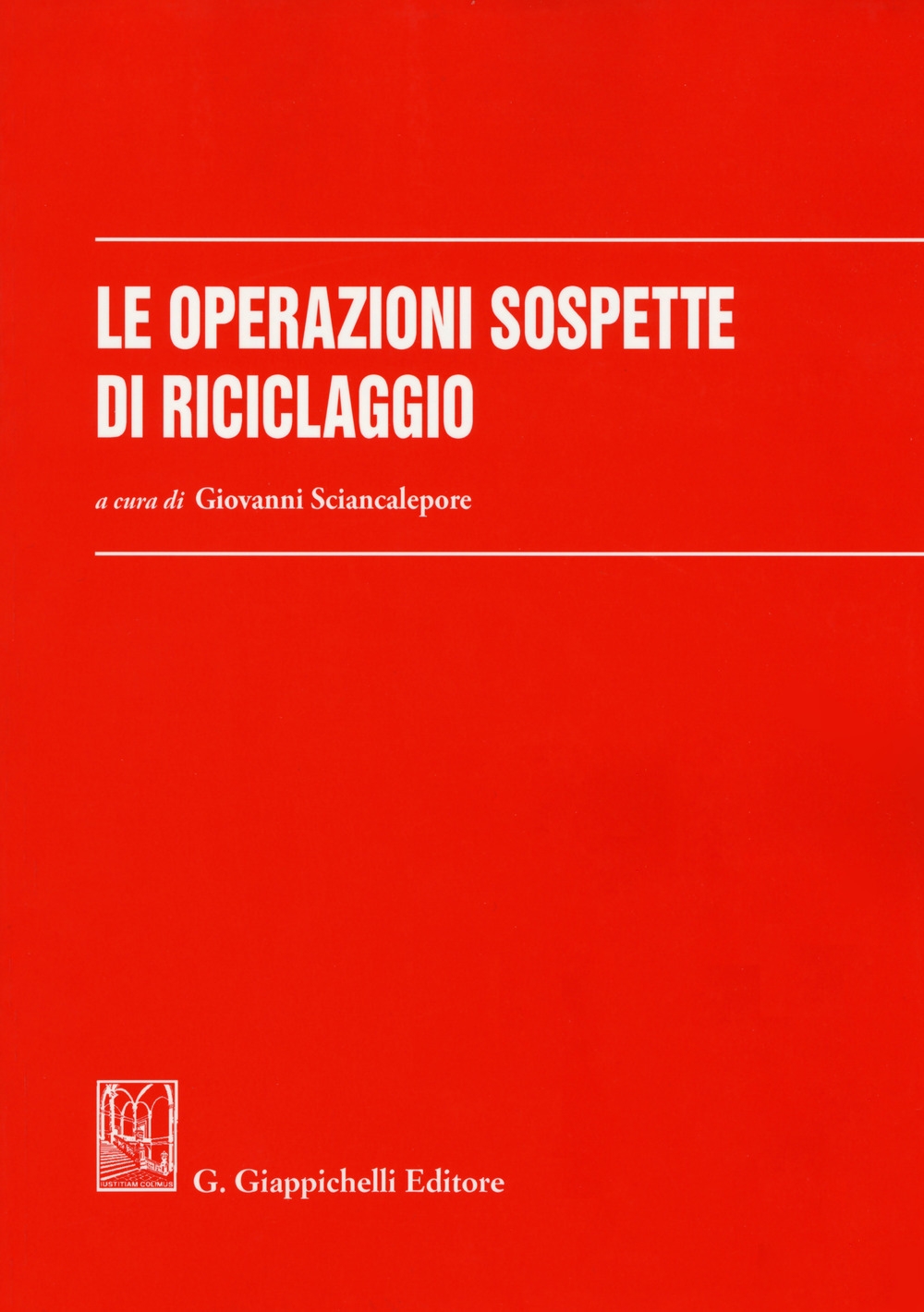 Le operazioni sospette di riciclaggio Le operazioni sospette di riciclaggio
