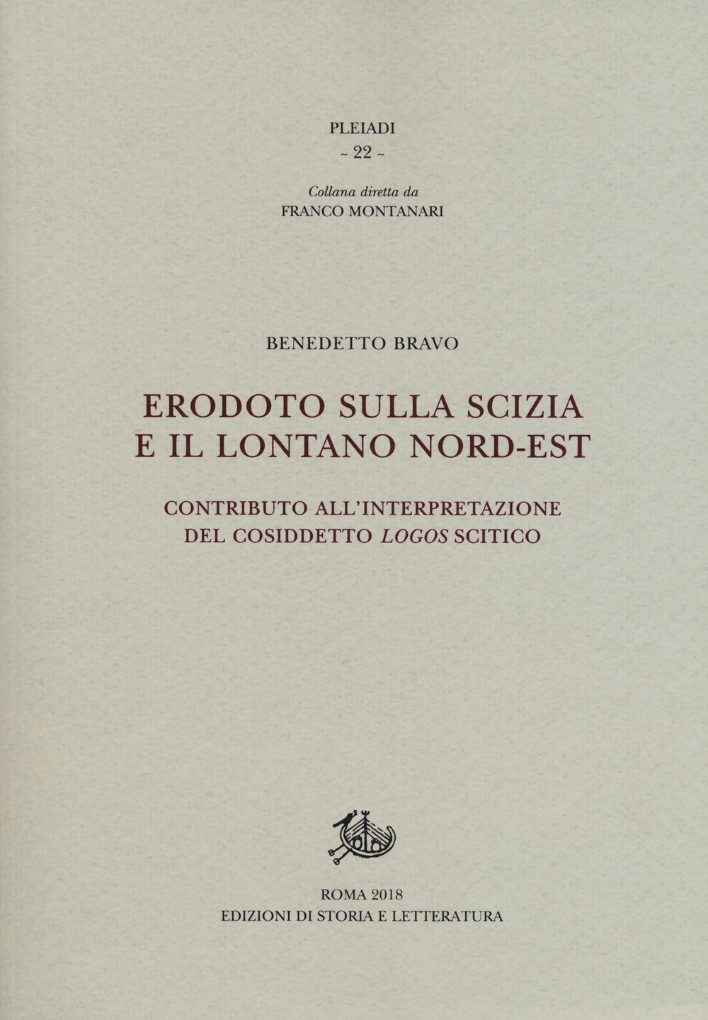 Erodoto sulla Scizia e il lontano Nord-Est. Contributo all'interpretazione del cosiddetto Erodoto sulla Scizia e il lontano Nord-Est. Contributo all'interpretazione del cosiddetto