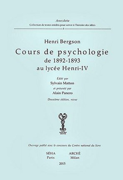 Cours de psychologie de 1892-1893 au lycée Henri-IV Cours de psychologie de 1892-1893 au lycée Henri-IV