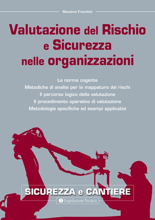 Valutazione del rischio e sicurezza nelle organizzazioni Valutazione del rischio e sicurezza nelle organizzazioni