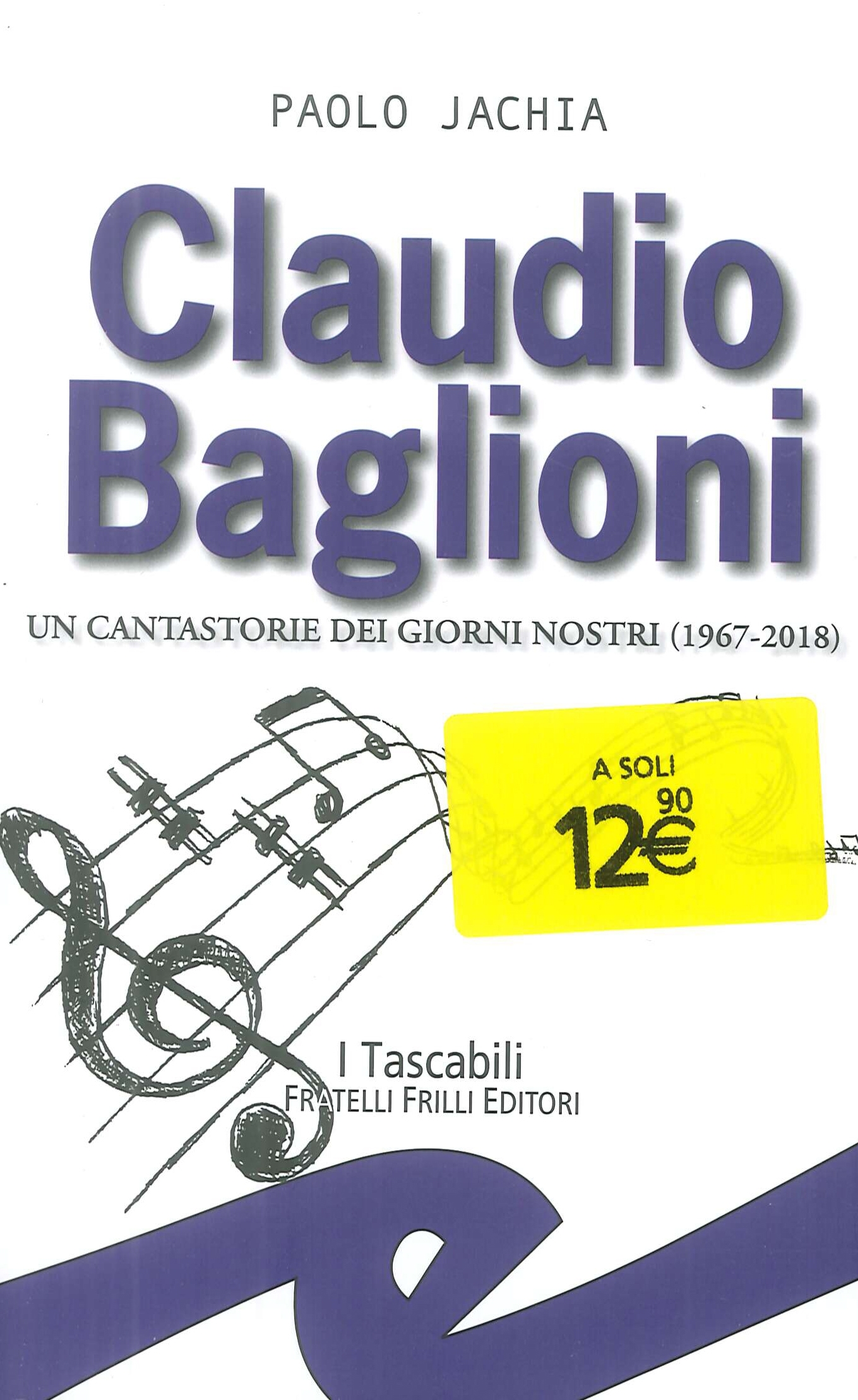 Claudio Baglioni. Un cantastorie dei giorni nostri (1967-2018) Claudio Baglioni. Un cantastorie dei giorni nostri (1967-2018)