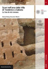 Scavi nell'area della Villa di Teoderico a Galatea. Le fasi di età romana Scavi nell'area della Villa di Teoderico a Galatea. Le fasi di età romana