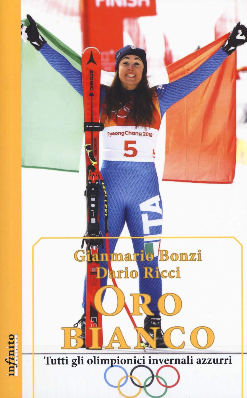 Oro bianco. Tutti gli olimpionici invernali azzurri Oro bianco. Tutti gli olimpionici invernali azzurri