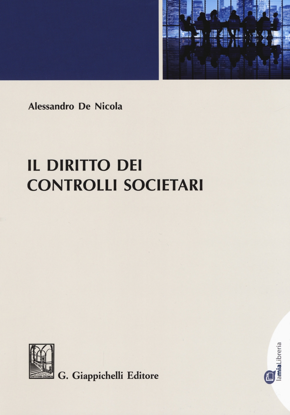 Il diritto dei controlli societari. Con Contenuto digitale (fornito elettronicamente) Il diritto dei controlli societari. Con Contenuto digitale (fornito elettronicamente)