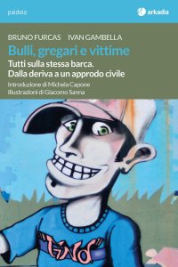 Bulli, gregari e vittime