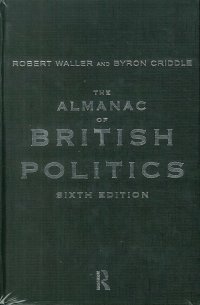 The Almanac of British Politics. Sixth Edition