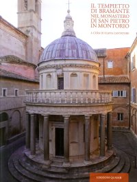 Il tempietto di Bramante nel monastero di San Pietro in Montorio