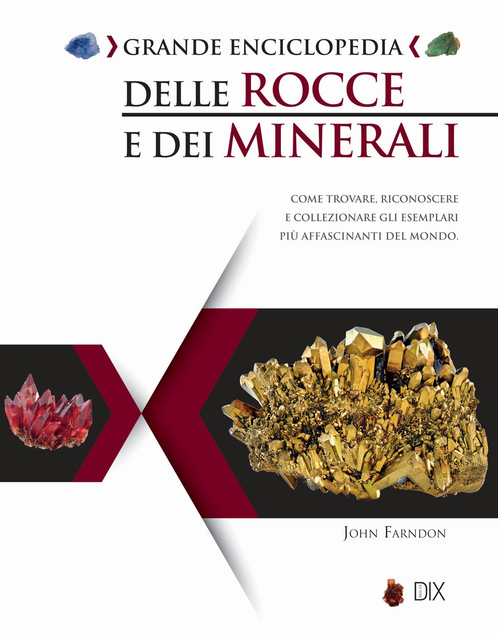 Grande enciclopedia delle rocce e dei minerali Grande enciclopedia delle rocce e dei minerali