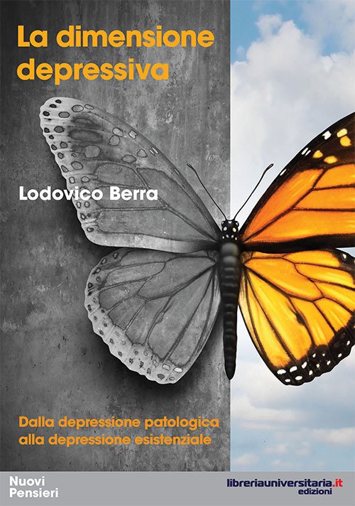 La dimensione depressiva. Dalla depressione patologica alla depressione esistenziale La dimensione depressiva. Dalla depressione patologica alla depressione esistenziale