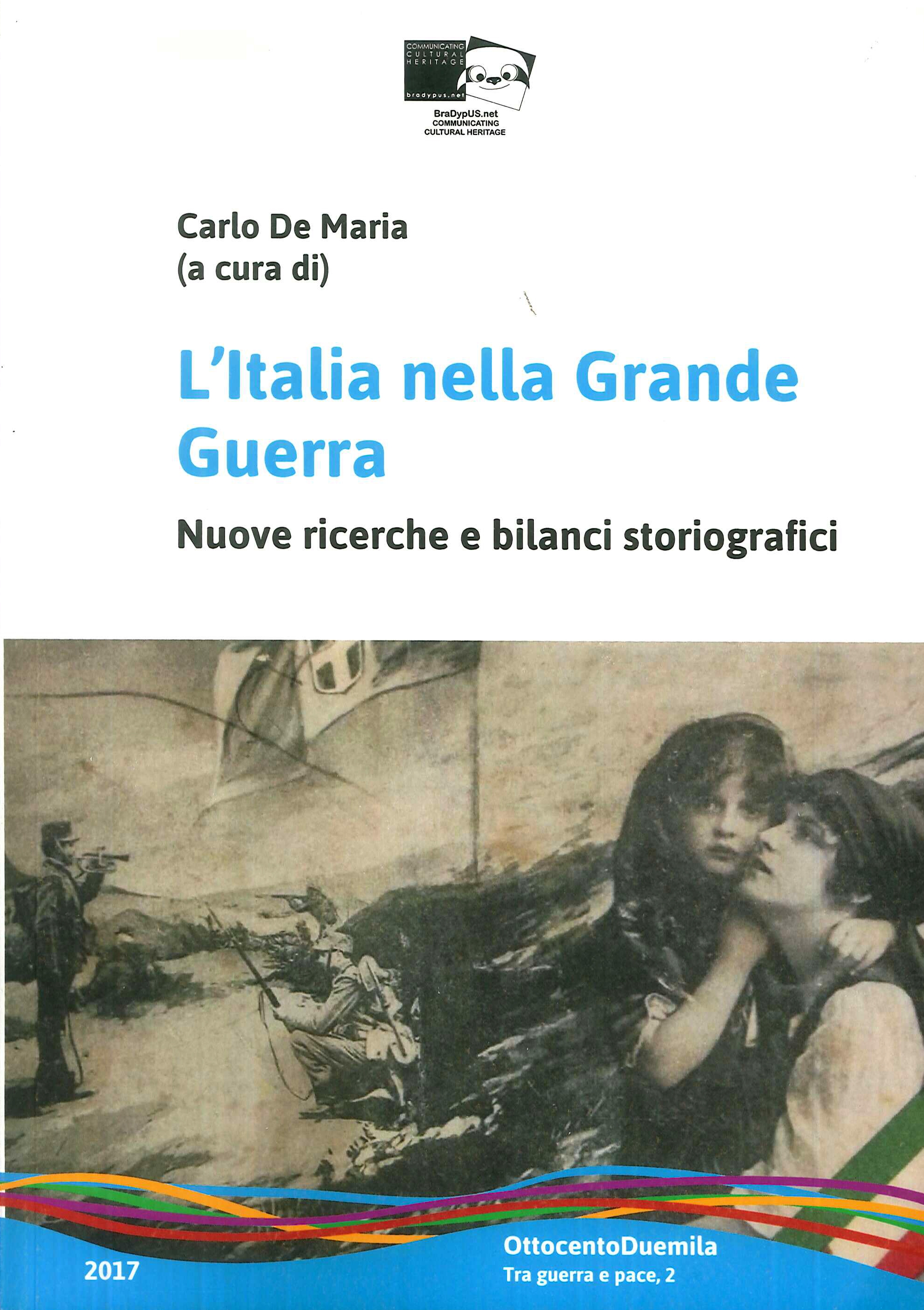 L'Italia nella Grande Guerra. Nuove ricerche e bilanci storiografici L'Italia nella Grande Guerra. Nuove ricerche e bilanci storiografici