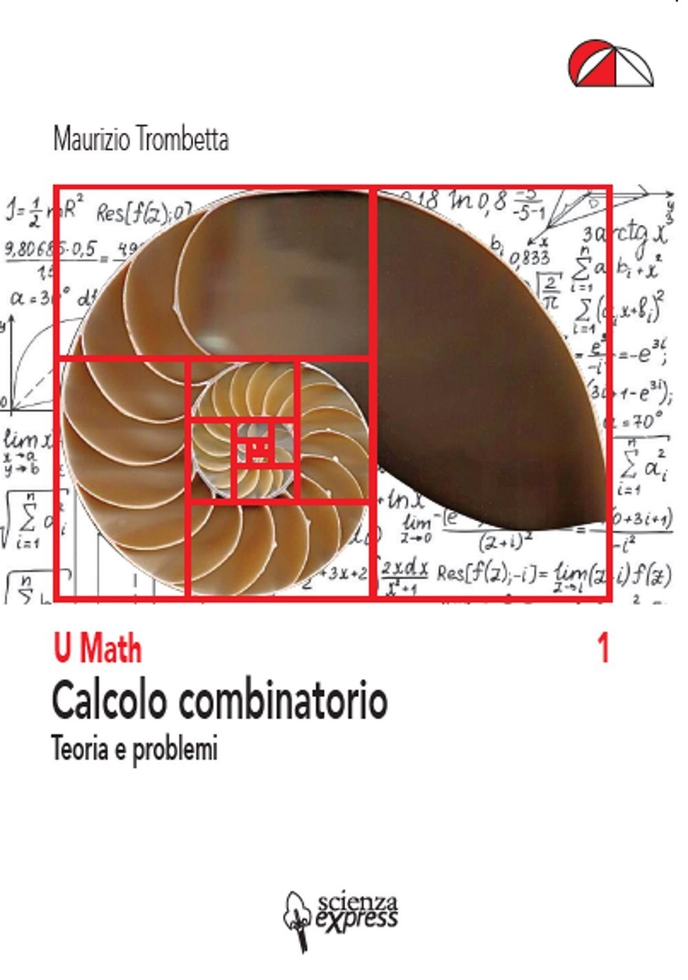 Calcolo combinatorio. Teoria e problemi Calcolo combinatorio. Teoria e problemi