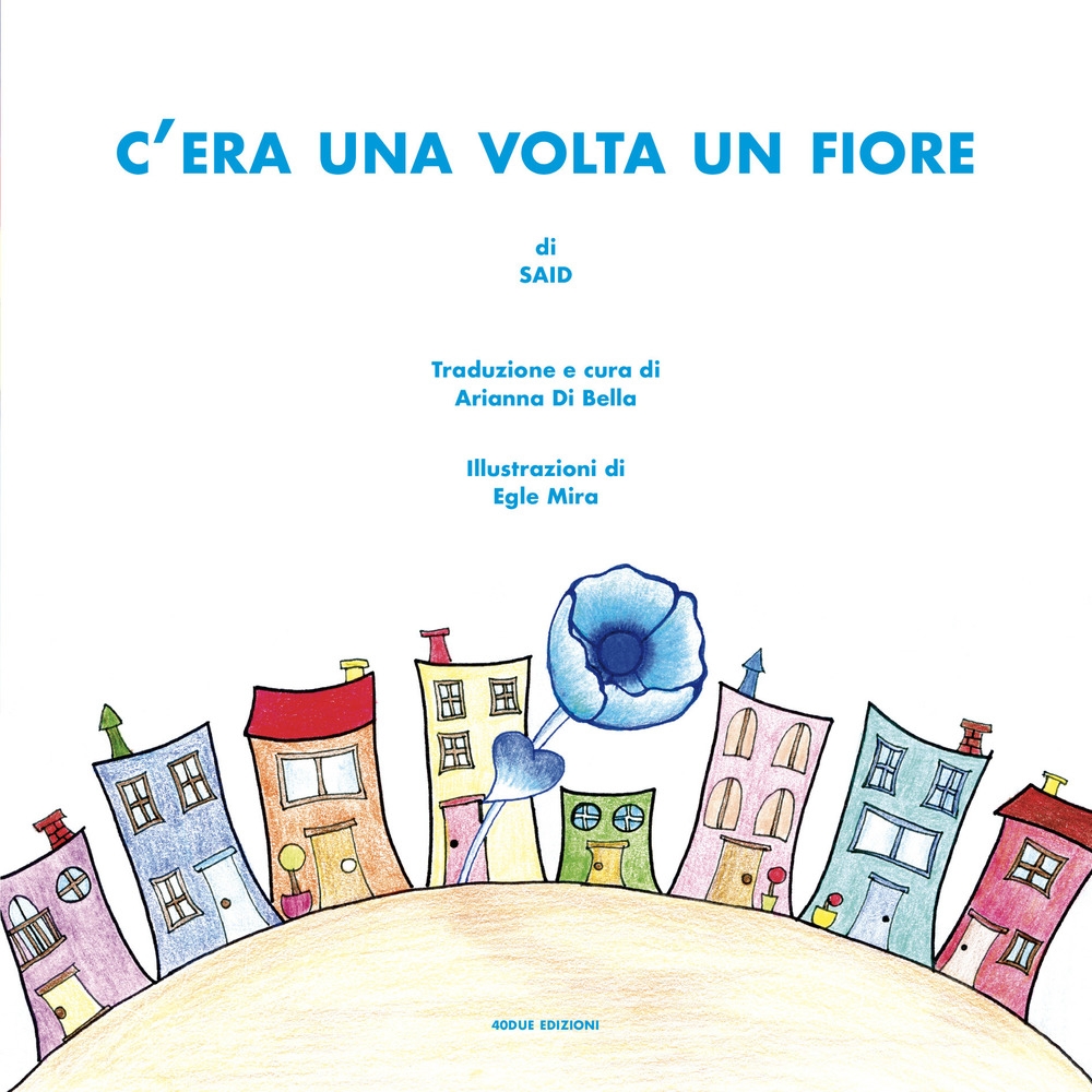 C'era una volta un fiore C'era una volta un fiore