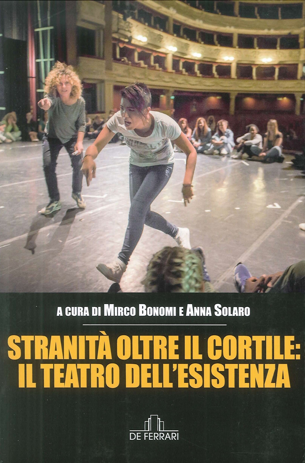 Stranita' Oltre il Cortile: il Teatro Dell'Esistenza Stranita' Oltre il Cortile: il Teatro Dell'Esistenza