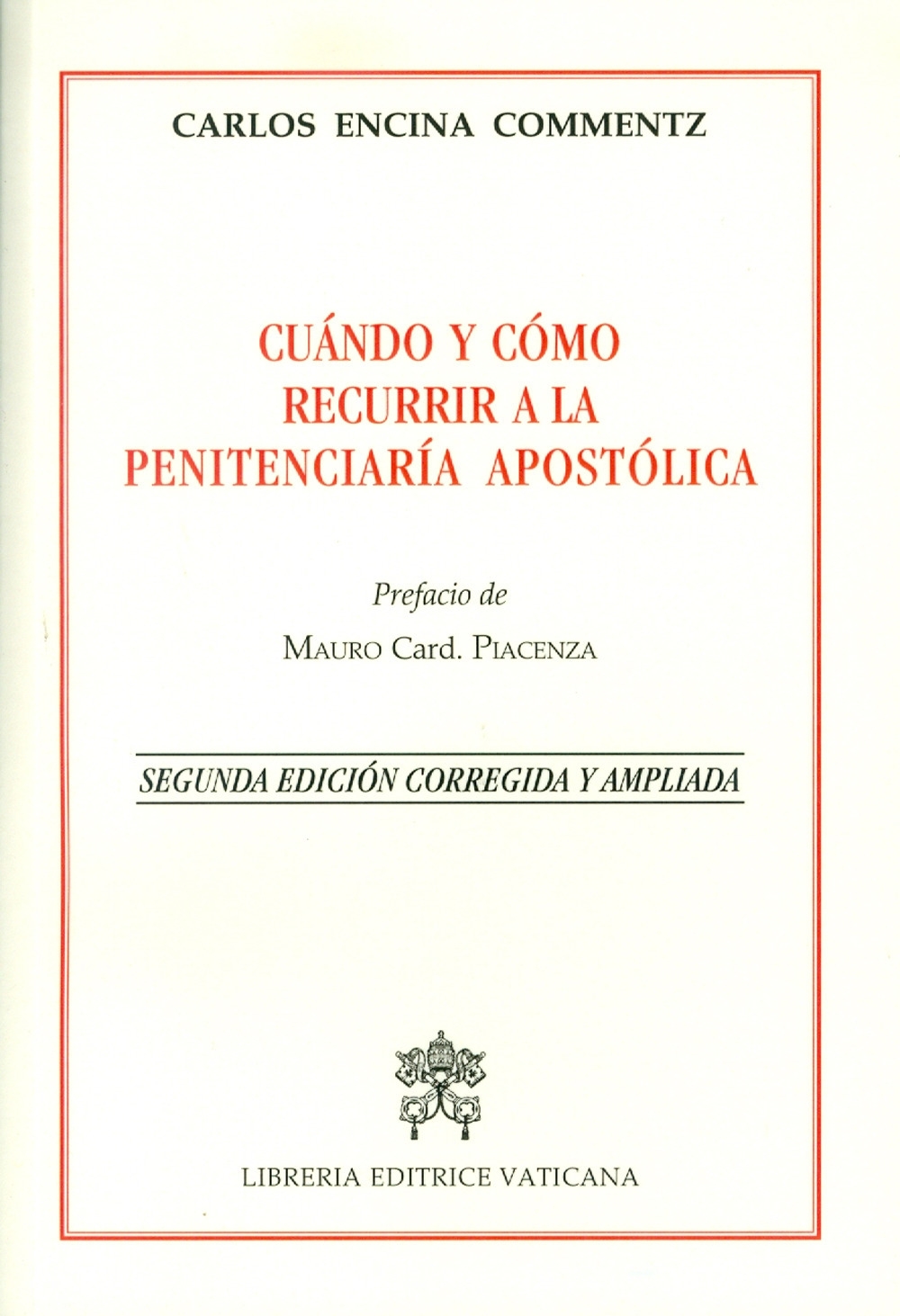 Cuándo y cómo recurrir a la penitenciería apostólica. Ediz. ampliata Cuándo y cómo recurrir a la penitenciería apostólica. Ediz. ampliata