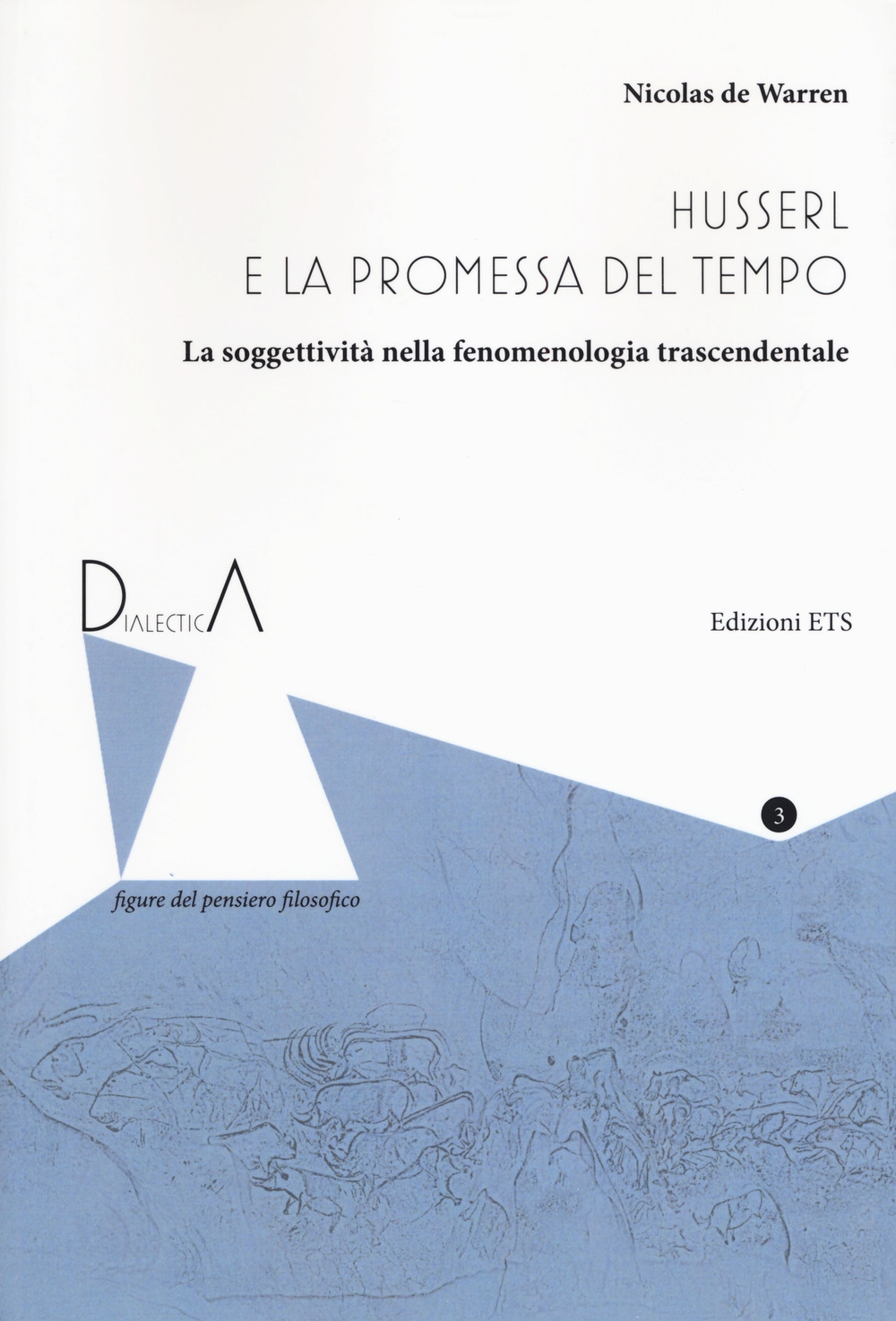 Husserl e la promessa del tempo. La soggettività nella fenomenologia trascendentale Husserl e la promessa del tempo. La soggettività nella fenomenologia trascendentale