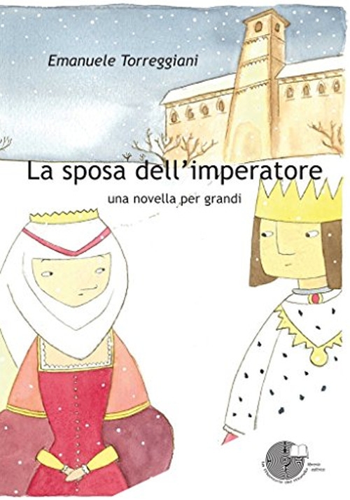 La sposa dell'imperatore. Una novella per grandi La sposa dell'imperatore. Una novella per grandi