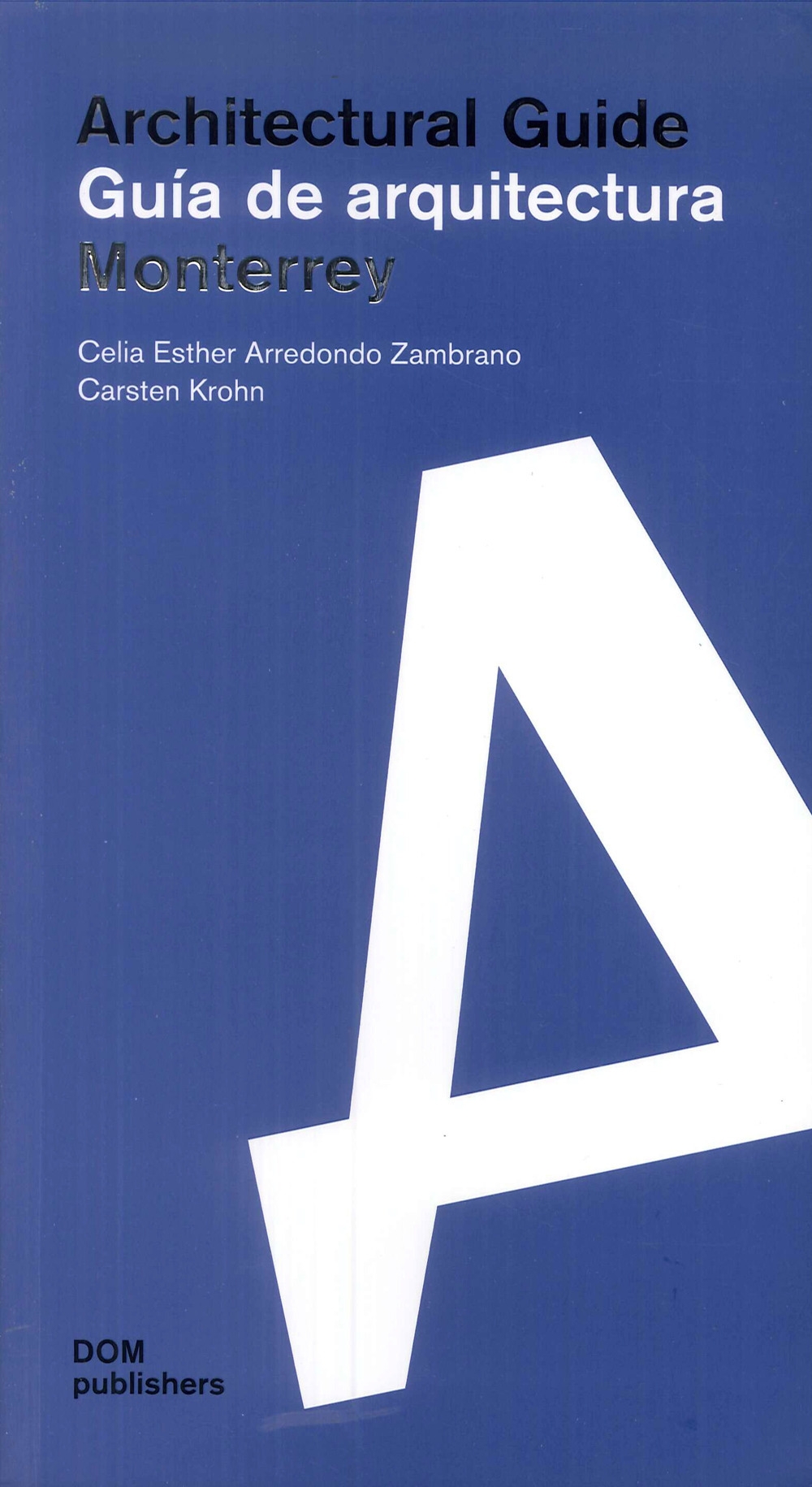 Monterrey. Architectural Guide. Guía de arquitectura