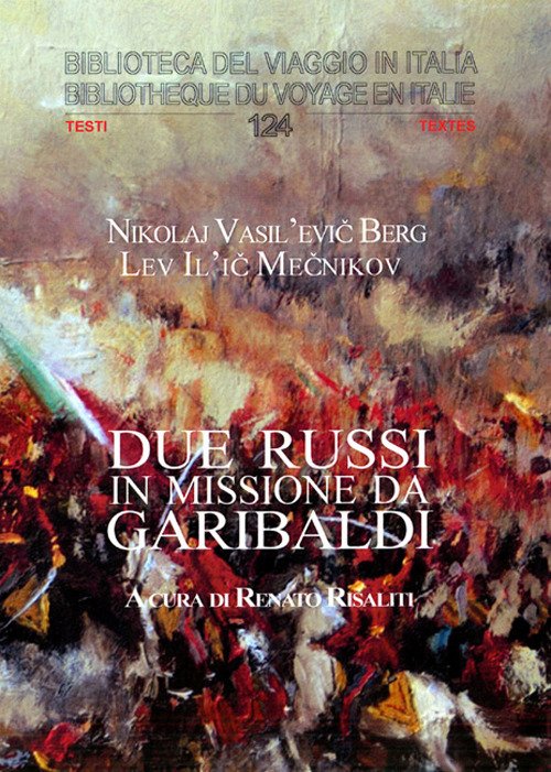 Due russi in missione da Garibaldi Due russi in missione da Garibaldi