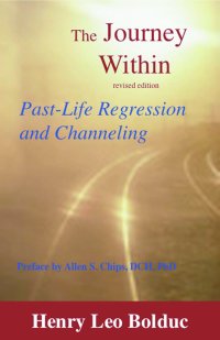 The Journey Within. Past-Life Regression and Channeling