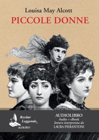 Piccole donne (ediz. integrale) (audiolibro + eBook)