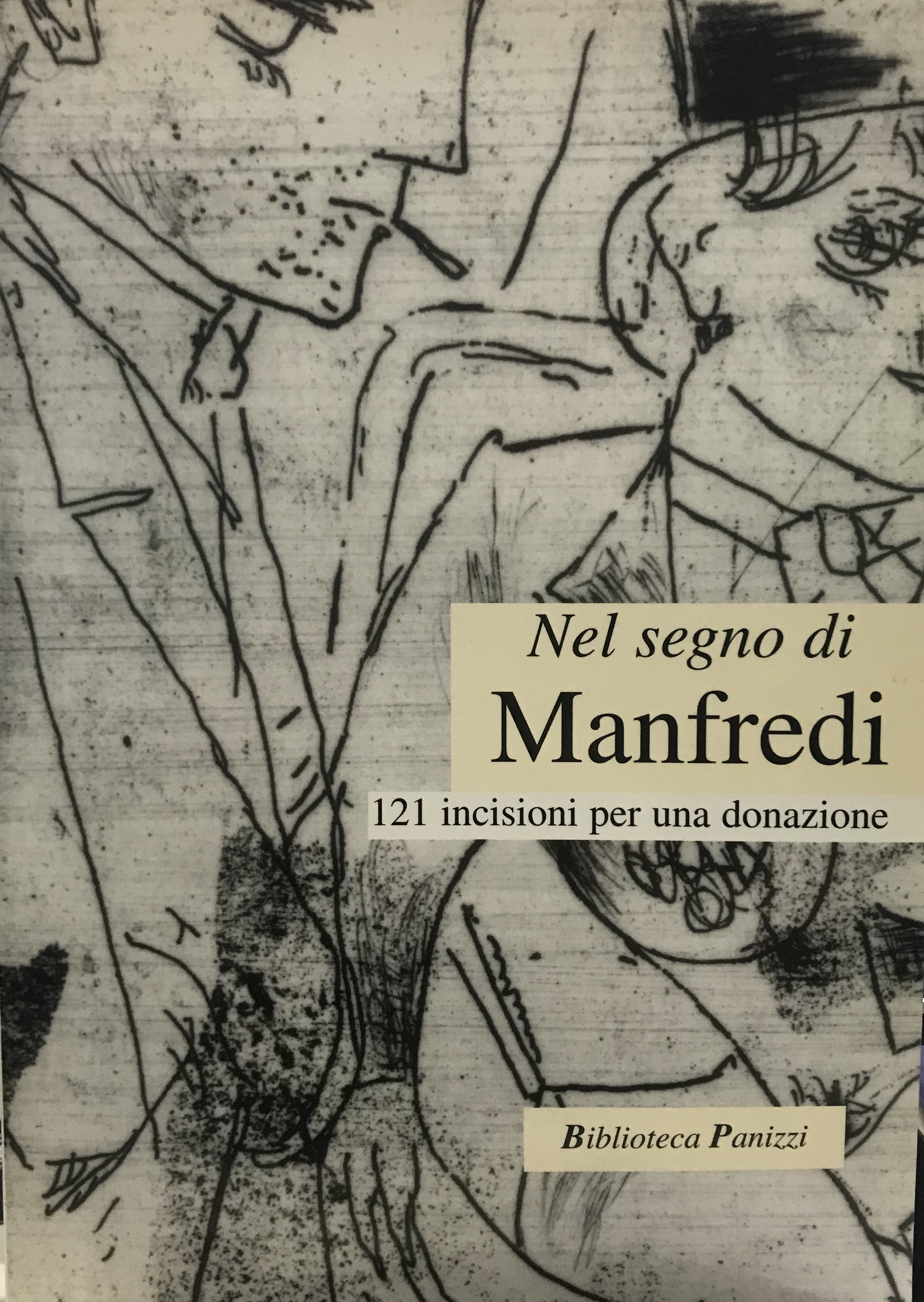Nel segno di Manfredi. 121 incisioni per una donazione Nel segno di Manfredi. 121 incisioni per una donazione