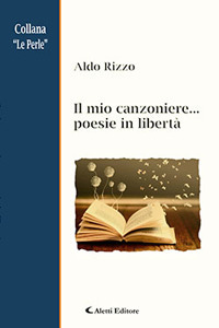 Il mio canzoniere... poesie in libertà Il mio canzoniere... poesie in libertà