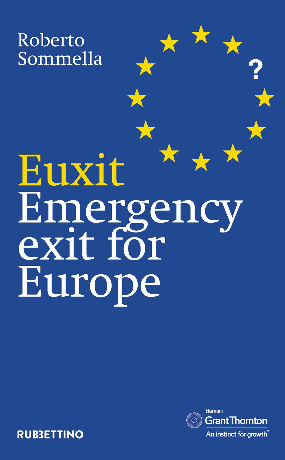 Euxit. Emergency exit for Europe Euxit. Emergency exit for Europe