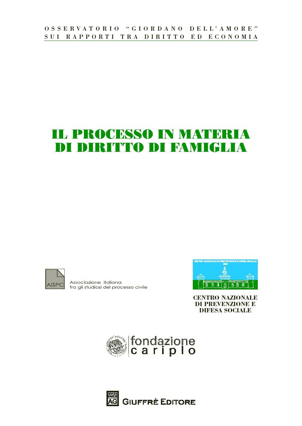 Il processo in materia di diritto di famiglia Il processo in materia di diritto di famiglia