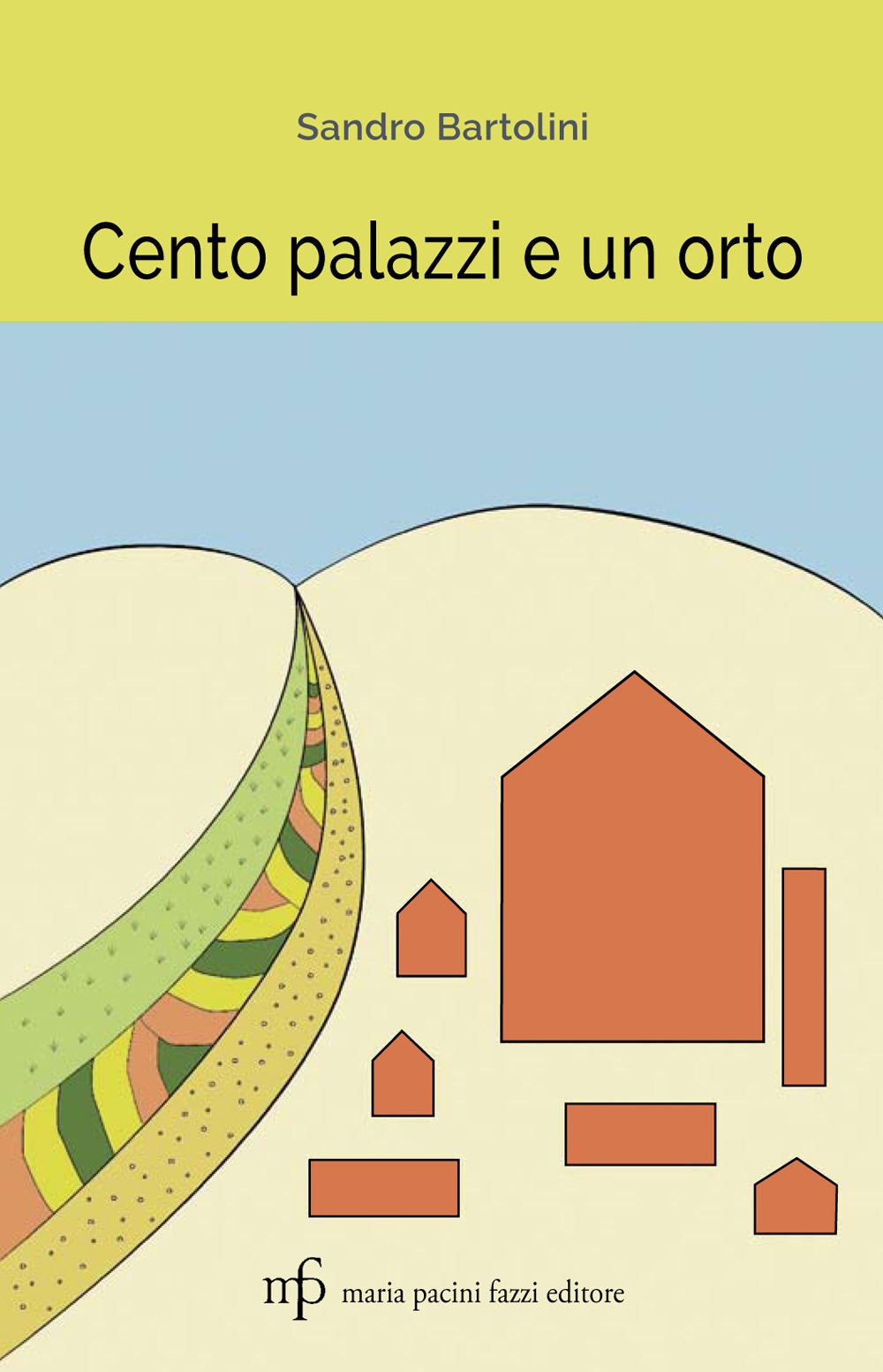 Cento palazzi e un orto Cento palazzi e un orto