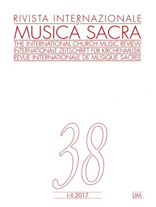 Rivista internazionale di musica sacra. Vol. 1-2 (2017) Rivista internazionale di musica sacra. Vol. 1-2 (2017)