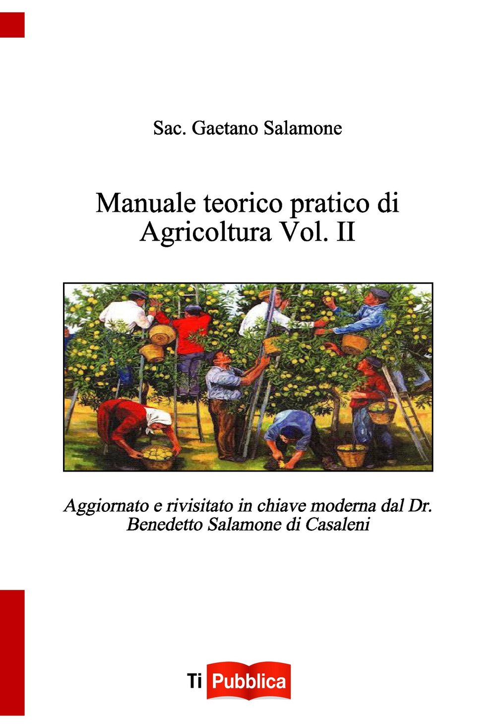 Manuale teorico pratico di agricoltura. Vol. 2 Manuale teorico pratico di agricoltura. Vol. 2