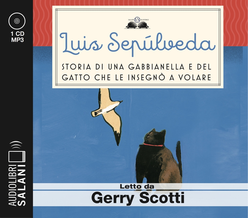 Storia di una gabbianella e del gatto che le insegnò a volare letto da Gerry Scotti. Audiolibro. CD Audio formato MP3 Storia di una gabbianella e del gatto che le insegnò a volare letto da Gerry Scotti. Audiolibro. CD Audio formato MP3