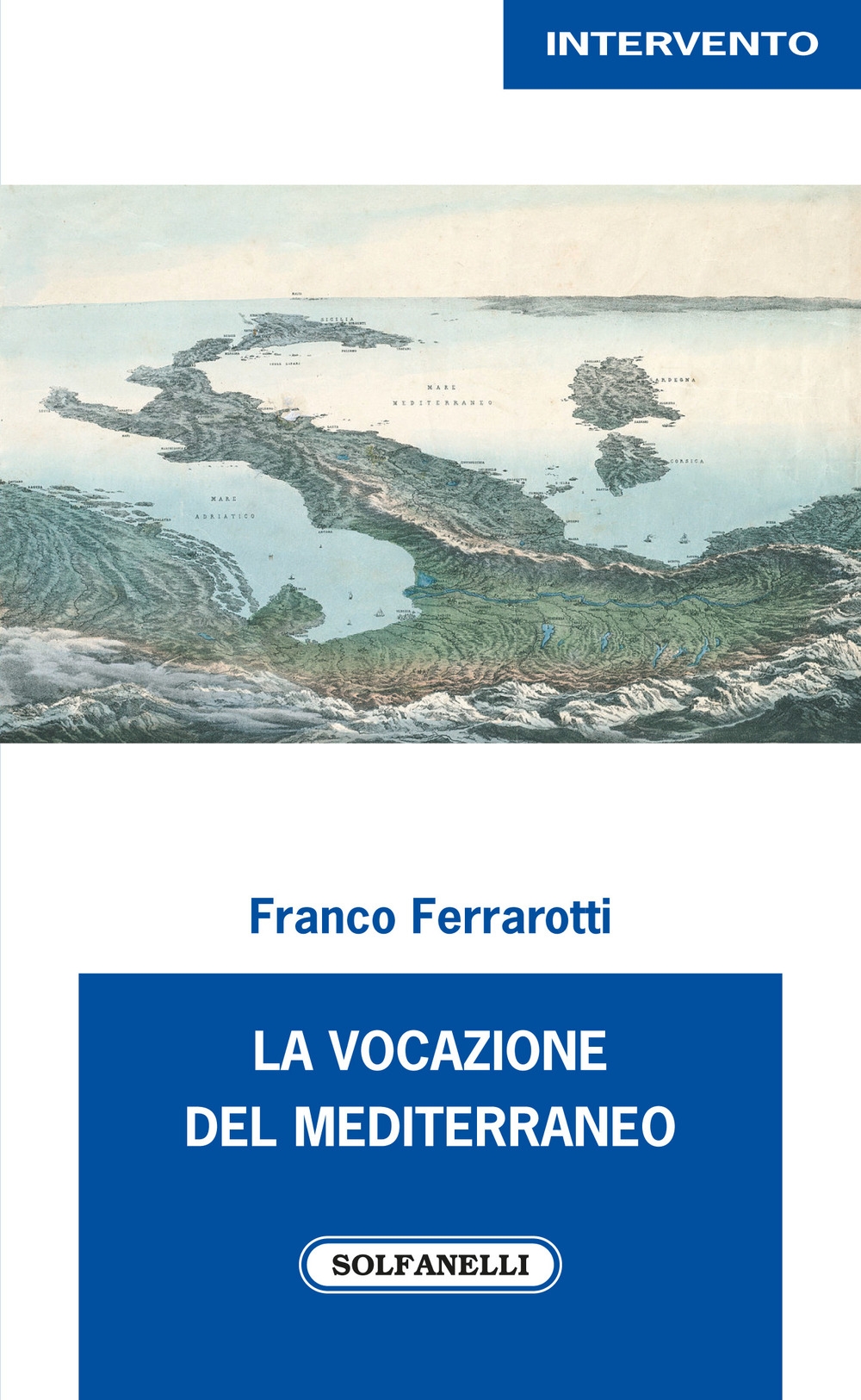 La vocazione del Mediterraneo La vocazione del Mediterraneo