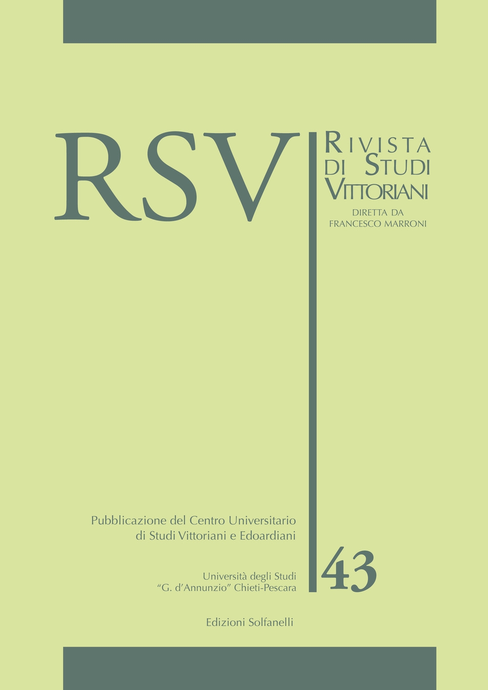 RSV. Rivista di studi vittoriani. Vol. 43 RSV. Rivista di studi vittoriani. Vol. 43