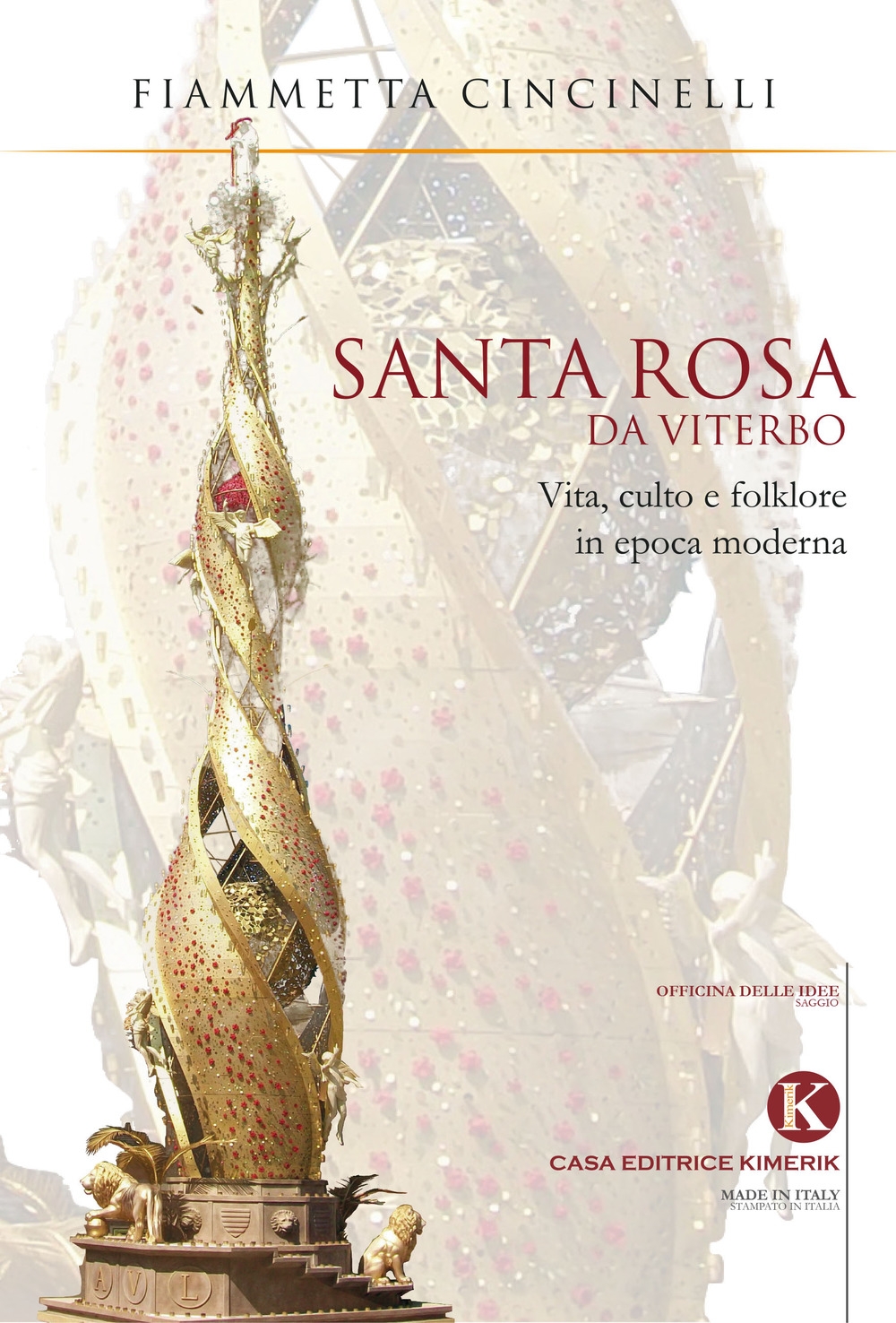 Santa Rosa da Viterbo. Vita, culto e folklore in epoca moderna Santa Rosa da Viterbo. Vita, culto e folklore in epoca moderna